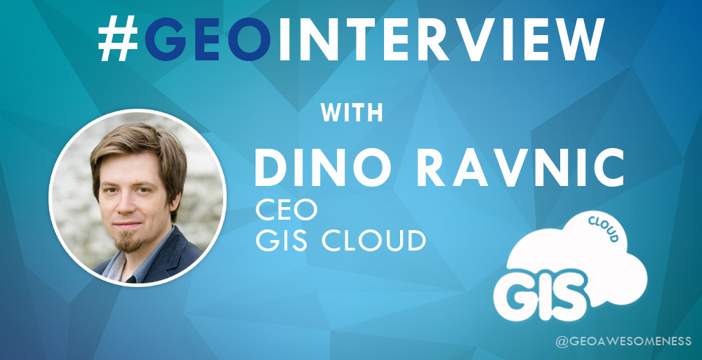 GIS-Cloud-Interview-Dino-Ravnic-Geoawesomeness